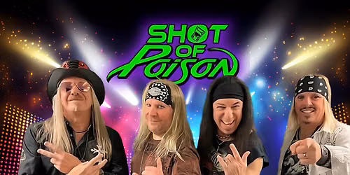Shot of Poison (Poison Tribute) at Tupelo Music Hall