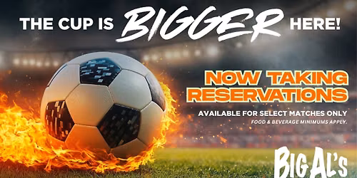 World Soccer Cup at Big Al's!