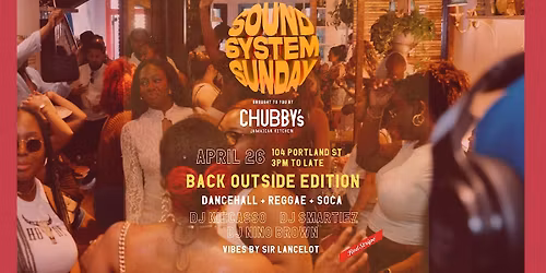 Chubby's Presents: Sound System Sundays: BACK OUTSIDE