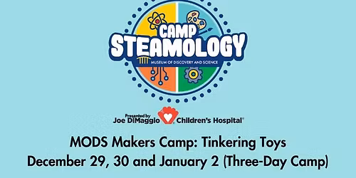 Camp STEAMology - MODS Makers Camp: Tinkering Toys
