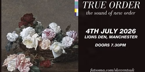 True Order - The Sound Of New Order - Live In Manchester - 4th July 2026
