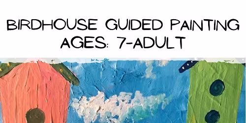 Birdhouse Guided Painting