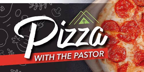 Pizza with the Pastor