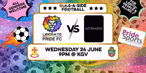 \u26bd Liberate Pride FC v Aztekkers \ud83c\udf08