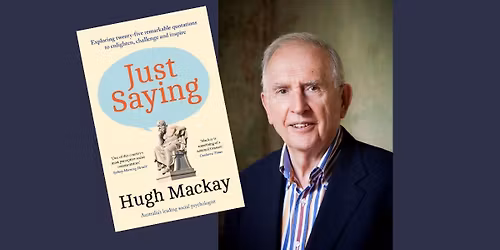 Hugh Mackay In Conversation