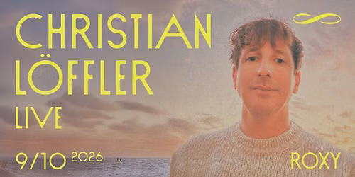 CHRISTIAN L\u00d6FFLER \u221e ROXY PRAGUE