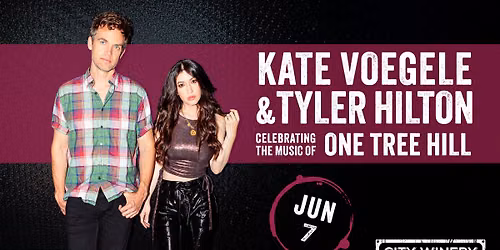 Tyler Hilton & Kate Voegele: Celebrating the Music of One Tree Hill