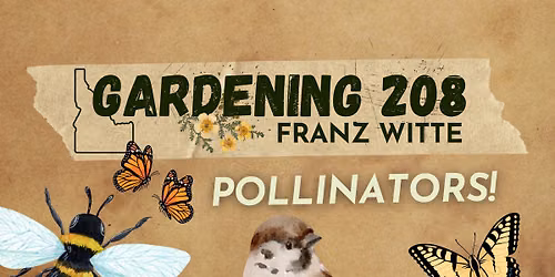 Gardening 208: Pollinator Class \ud83d\udc1d