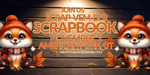 American Fork Scrapbook in November at our Scrap-vem-BER event