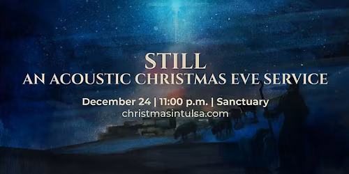 Still: An Acoustic Christmas Eve Service