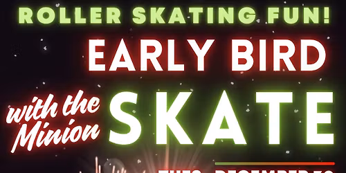Early Bird Skate
