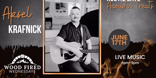 Wood Fired Wednesday - Aksel Krafnick 