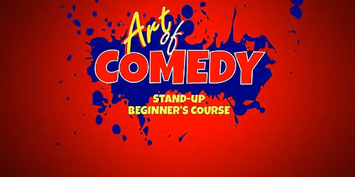 Art of Comedy Stand-Up Beginners Course