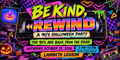BE KIND REWIND - 90's Halloween Dance Party