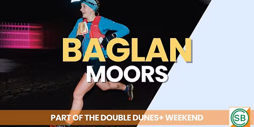 Double Dunes+ Weekend - Baglan Moors - Night Sprint