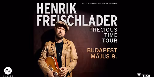 Henrik Freischlader: Precious Time Tour 2026 || Budapest