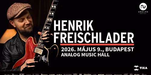 Henrik Freischlader @ Analog Music Hall, Budapest