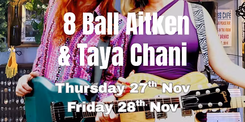 8 Ball Aitken & Taya Chani THURSDAY NIGHT at Oodies Cafe!