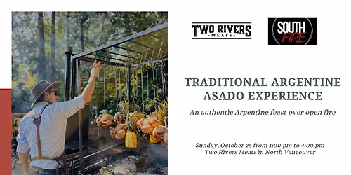 Two Rivers x South Fire Traditional Argentine Asado Experience