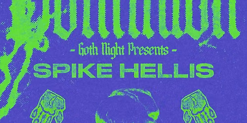 Dominion Goth Night feat. Spike Hellis - Syracuse, NY