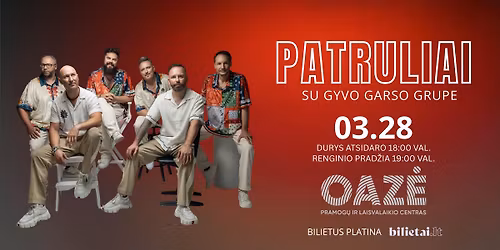 Patruliai su gyvo garso grupe | 03.28 Kaunas