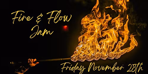 Fire & Flow Jam