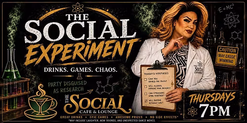 The Social Experiment - Drinks. Games. Chaos!