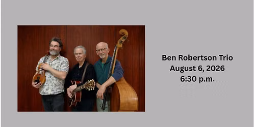 Ben Robertson Trio Concert