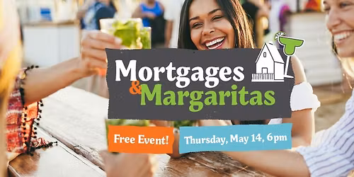 Mortgages and Margaritas