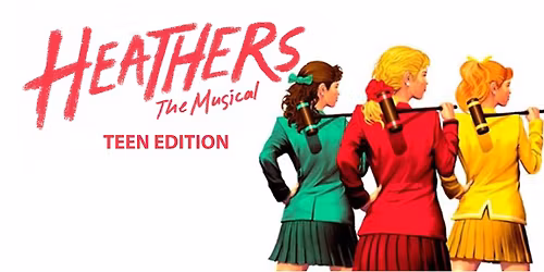 Heathers the Musical, Teen Edition