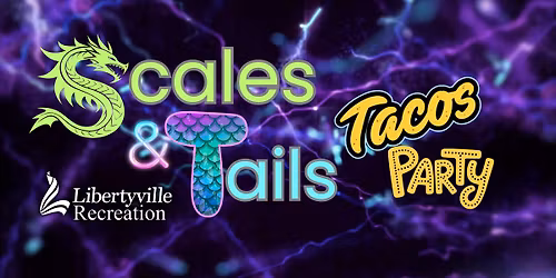 Scales and Tails Taco Party, Ages 4-7
