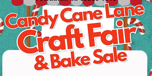 Candy Cane Lane Craft Show & Bake Sale