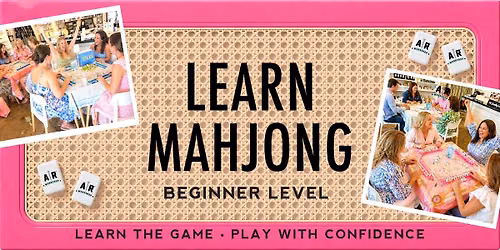 MAHJONG 101 WITH GUEST INSTRUCTOR MAHJONG MAMA