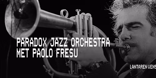 Paradox Jazz Orchestra met Paolo Fresu | LantarenVenster
