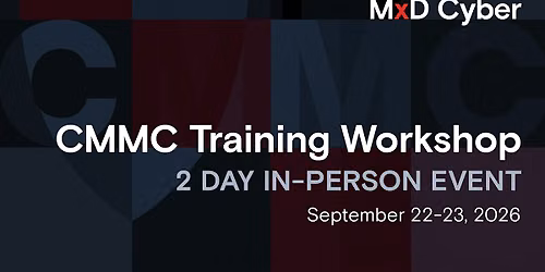 MxD CMMC Compliance Workshop for Manufacturers