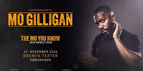 Mo Gilligan: The Mo You Know | Bremen Teater | 15. november 2026