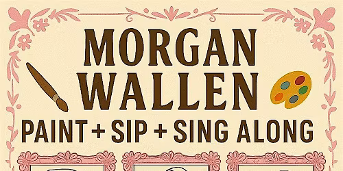 Morgan Wallen Themed Sip & Paint