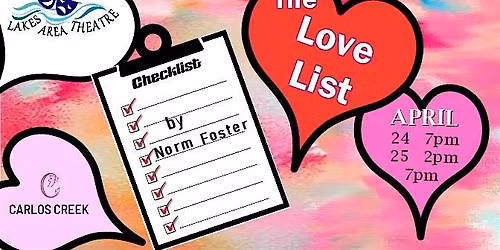 "The Love List" - Saturday Day Show - by Lakes Area Theatre