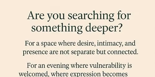 \u2728 Desire, Expression and presence \u2013 An Intimacy Weekend in Malm\u00f6 \u2728