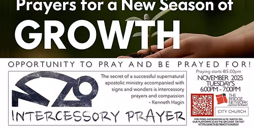 Intercessory Prayers at The Bridge Network City Church