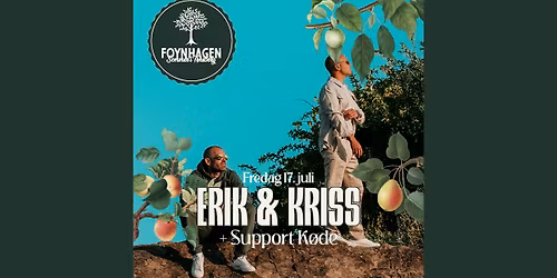 Erik & Kriss (support: K\u00f8de) \/\/ Foynhagen