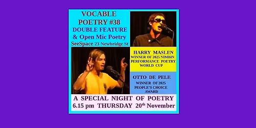 VOCABLE POETRY #38 Harry Maslen, Otto De Pele & Open Mic Poetry