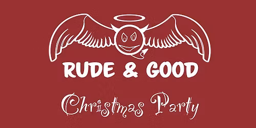 Rude & Good and Friends Christmas Show