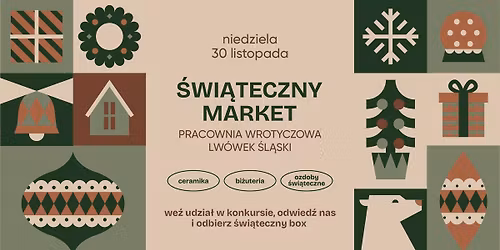 \u015awi\u0105teczny Market w Lw\u00f3wku \u015al\u0105skim | Pracownia Wrotyczowa | 30 listopada
