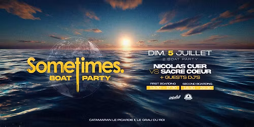Sometimes. BOAT w\/ Nicolas Cuer + Sacr\u00e9 Coeur + Guest