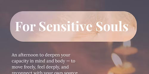 For Sensitive Souls