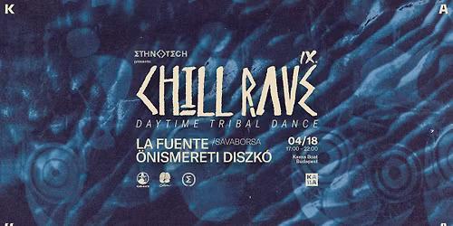 CHILL RAVE IX. \u2af8 Daytime \u2022 Tribal \u2022 Dance 
