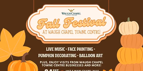 Fall Festival at Waugh Chapel Towne Centre!