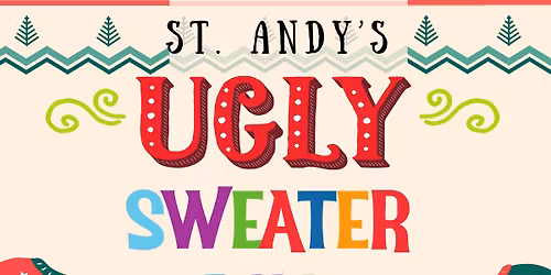 \ud83c\udf84 ST. ANDY\u2019S UGLY SWEATER PUB CRAWL! \ud83c\udf7b