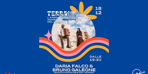 \ud83c\udf0d\ud83c\udfb6 Terra! DARIA FALCO & BRUNO GALEONE Live \/\/ L'aperinmusica gratuito del gioved\u00ec